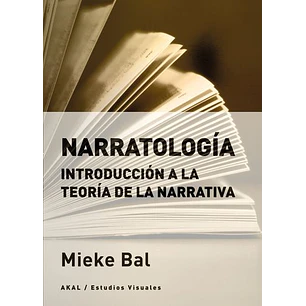 Narratología. Introduccion A La Teoría De La Narrativa - Baol, Miekel