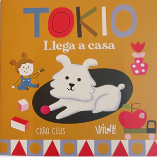 Tokio Llega A Casa (Cartone) - Celis, Caro
