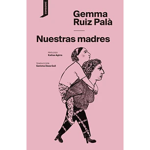Nuestras Madres - Ruiz Pala, Gemma