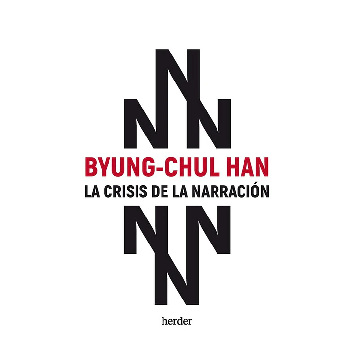 La Crisis De La Narracion - Byung-chul Han 1