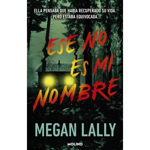 Ese No Es Mi Nombre - Lally, Megan