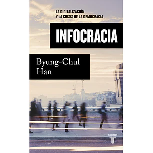 Infocracia - Byung-chul Han