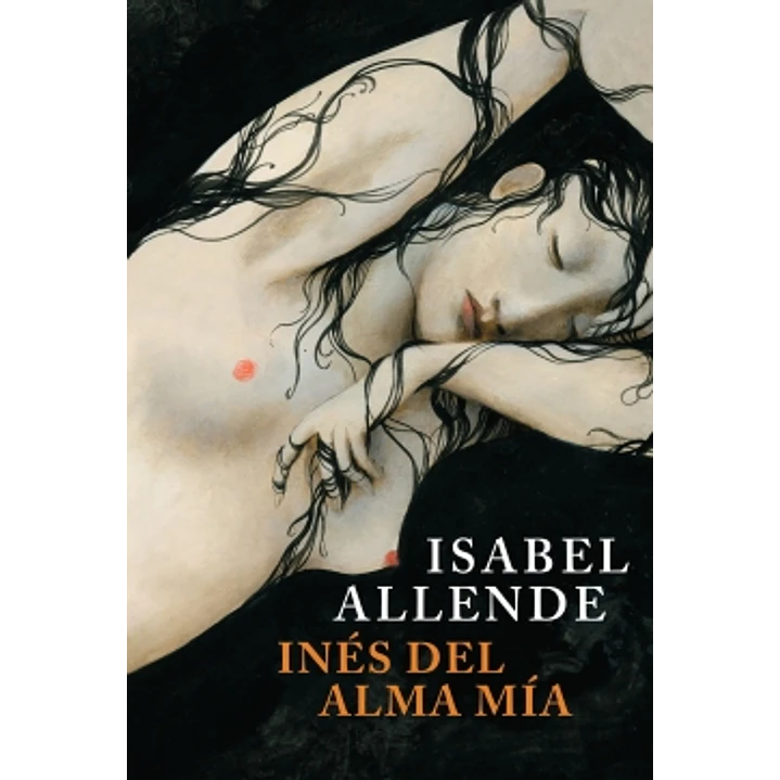 Ines Del Alma Mia - Allende, Isabel 1