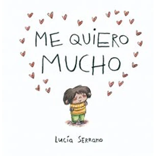 Me Quiero Mucho - Serrano, Lucia