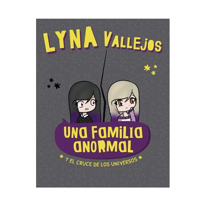 Una Familia Anormal Y El Cruce De Los Universos - Vallejos, Lyna 1