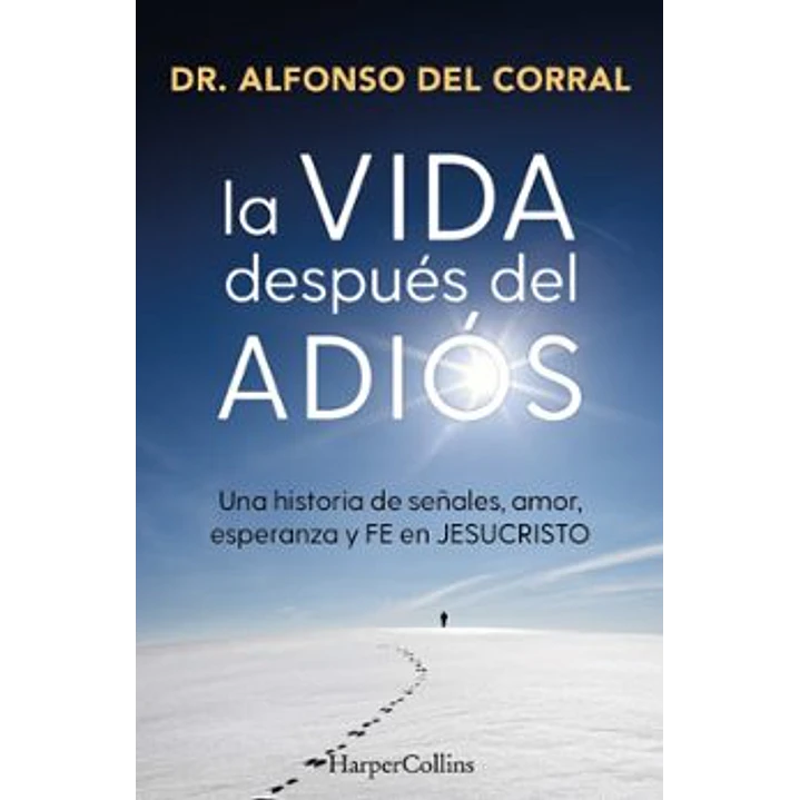 La Vida Despues Del Adios - Del Corral, Alfonso 1