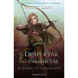 El Despertar Del Inmortal (El Sendero Del Guardabosques 15) - Urvi, Pedro