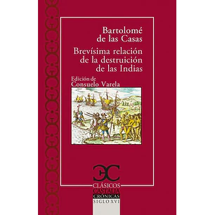 Brevisima Relacion De La Destruccion De Indias - De Las Casas, Bartolome