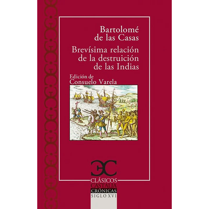 Brevisima Relacion De La Destruccion De Indias - De Las Casas, Bartolome 1