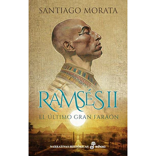 Ramses Ii El Ultimo Faraon - Morata, Santiago
