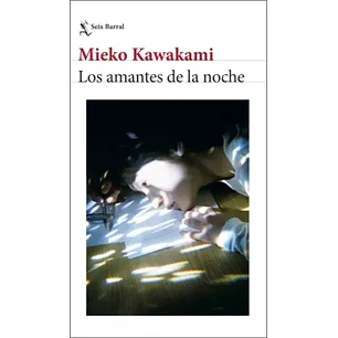 Los Amantes De La Noche  	 - Kawakami, Mieko