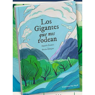 Los Gigantes Que Nos Rodean - Fuentes, Daniela; Marquez, Nacha