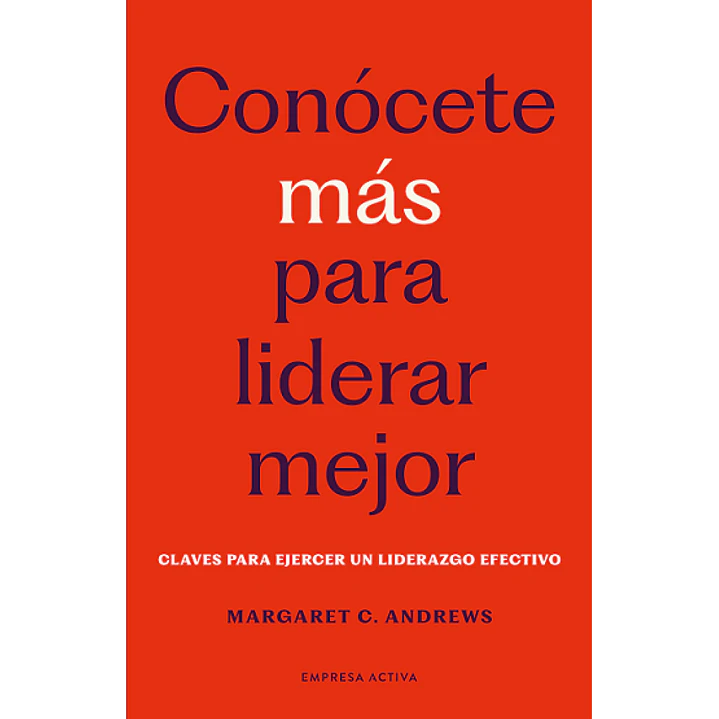 Conócete Más Para Liderar Mejor - Andrews, Margaret 1