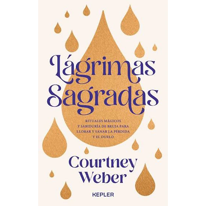 Lágrimas Sagradas - Weber, Courtney 1