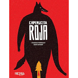 Caperucita Roja (Recrea) - Perrault, Charles; Scharf, Dani
