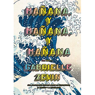 Mañana, Y Mañana, Y Mañana - Zevin, Gabrielle