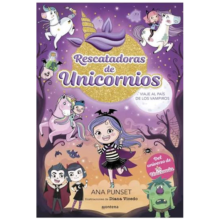 Rescatadoras De Unicornios 5 - Viaje Al País De Los Vampiros: Del Universo De Unicornia - Punset, Ana 1