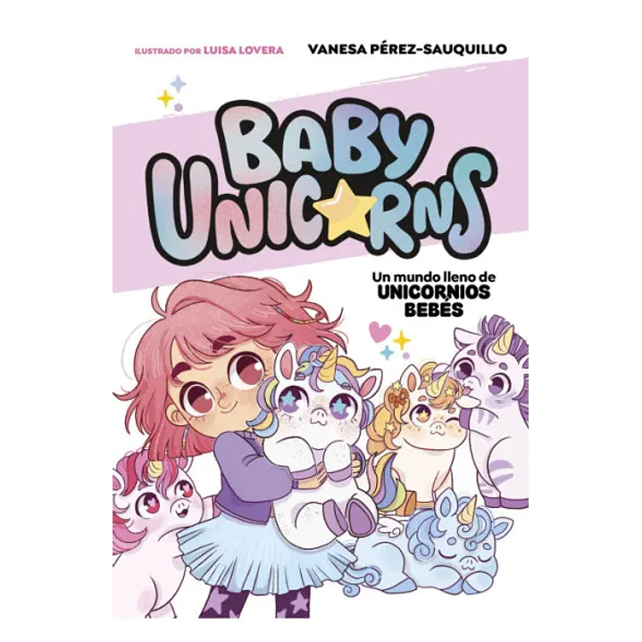 Un Mundo Lleno De Unicornios Bebés - Perez-sauquillo, Vanesa 1