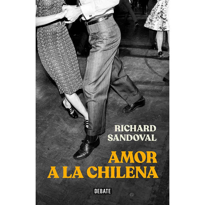 Amor A La Chilena - Sandoval, Richard 1