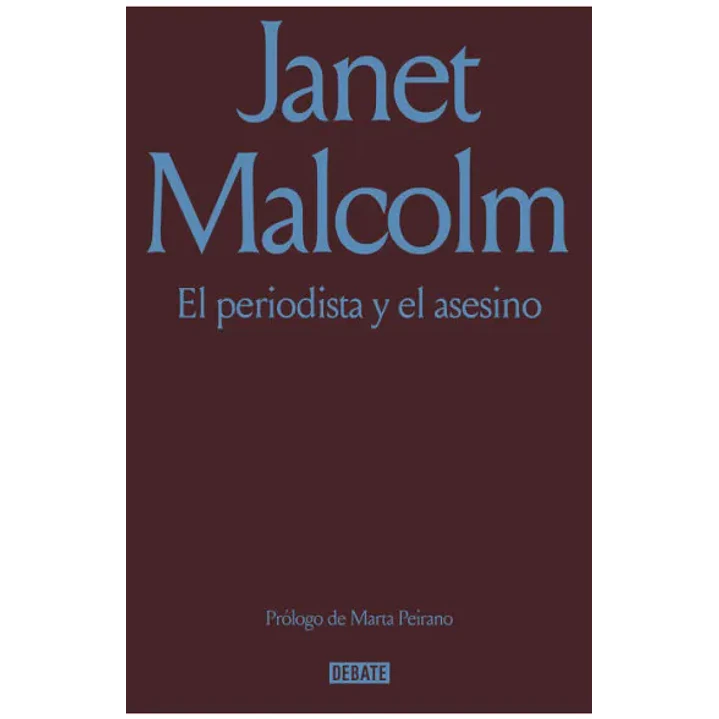 El Periodista Y El Asesino - Malcom, Janet 1