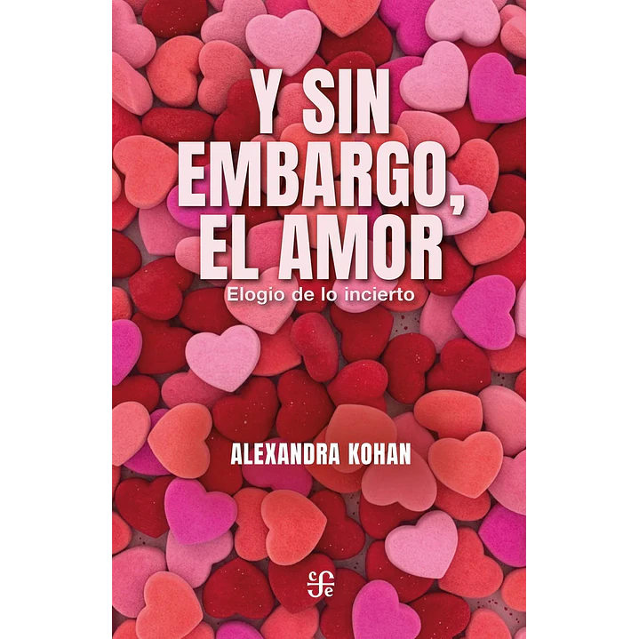 Y Sin Embargo, El Amor - Kohan, Alexandra 1
