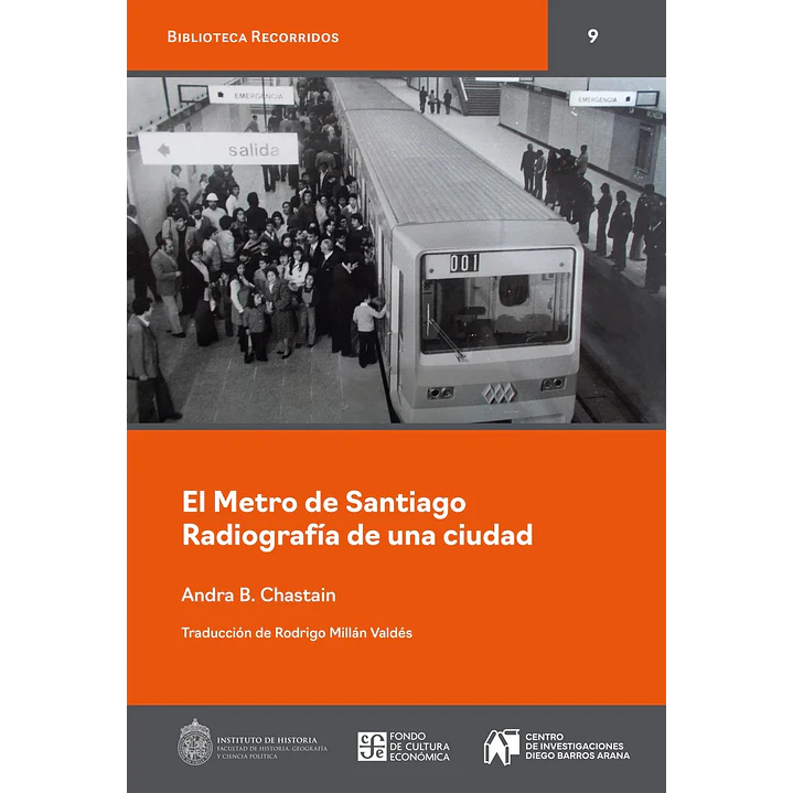 El Metro De Santiago. Radiografía De Una Ciudad - Chastain, Andra 1