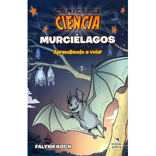 Comics De Ciencia Murcielagos - Koch, Falynn