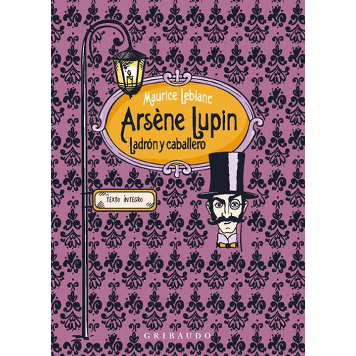 Arsene Lupin Ladron Y Caballero - Leblanc, Maurice 1