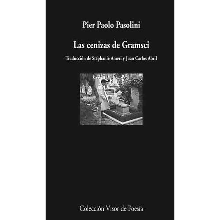 Las Cenizas De Gramsci - Pasolini, Pier Paolo 1
