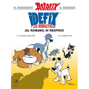 Asterix Idefix Y Los Irreductibles Al Romano Ni Respiro - Goscinny, Rene/uderzo, Albert