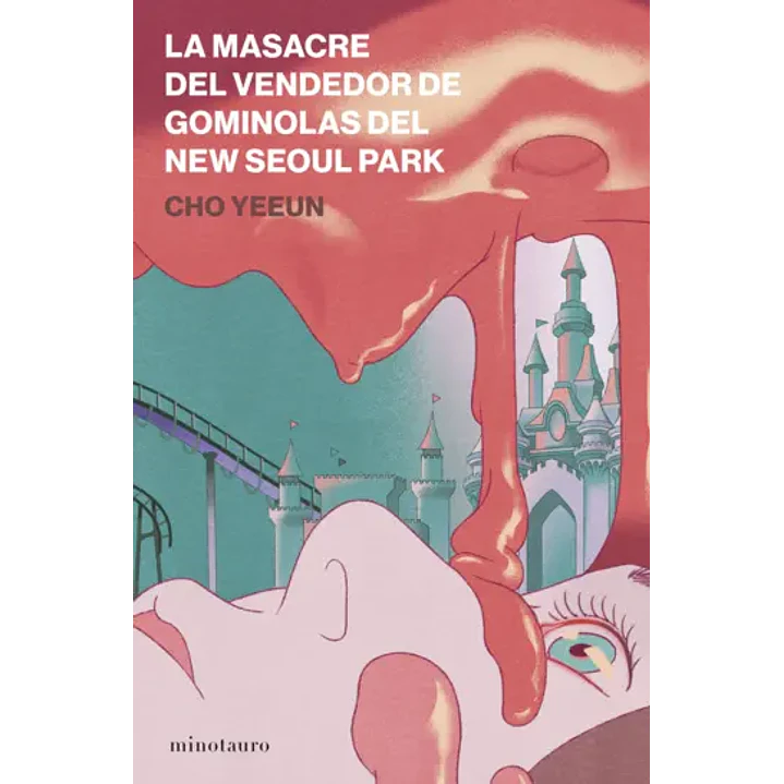 La Masacre Del Vendedor De Gominolas Del New Weoul Park - Yeeun, Cho 1