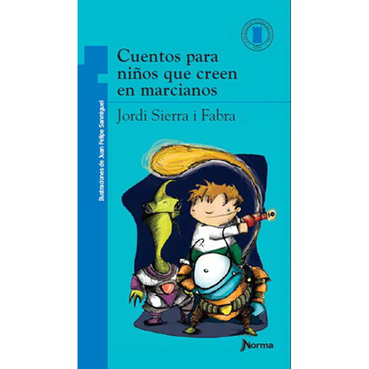 Cuentos Para Niños Que Creen En Marcianos - Sierra I Fabra, Jordi 1