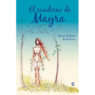 El Cuaderno De Mayra - De La Parra, Marco Antonio