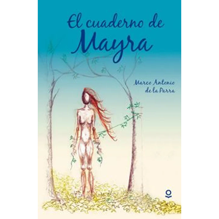 El Cuaderno De Mayra - De La Parra, Marco Antonio 1