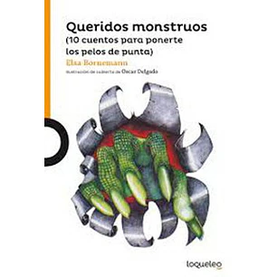 Queridos Monstruos - Bornemann, Elsa