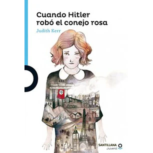Cuando Hitler Robo El Conejo Rosa - Kerr, Judith