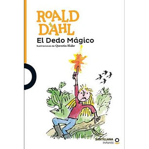 El Dedo Magico - Dahl, Roald