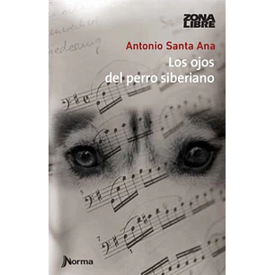 Los Ojos Del Perro Siberiano - Santa Ana, Antonio