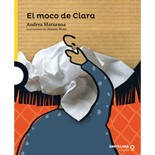 El Moco De Clara - Maturana, Andrea