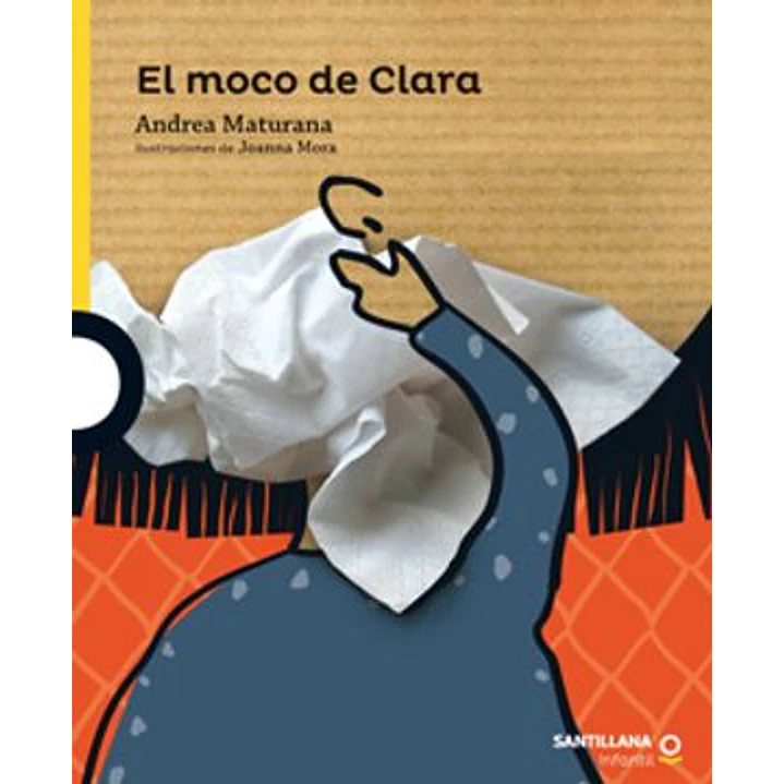 El Moco De Clara - Maturana, Andrea 1