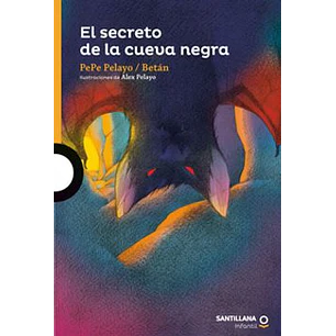 El Secreto De La Cueva Negra - Pepe Pelayo/betan