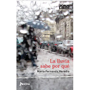 La Lluvia Sabe Por Que - Heredia, Maria Fernanda