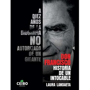 Don Francisco: La Historia De Un Intocable - Landaeta, Laura