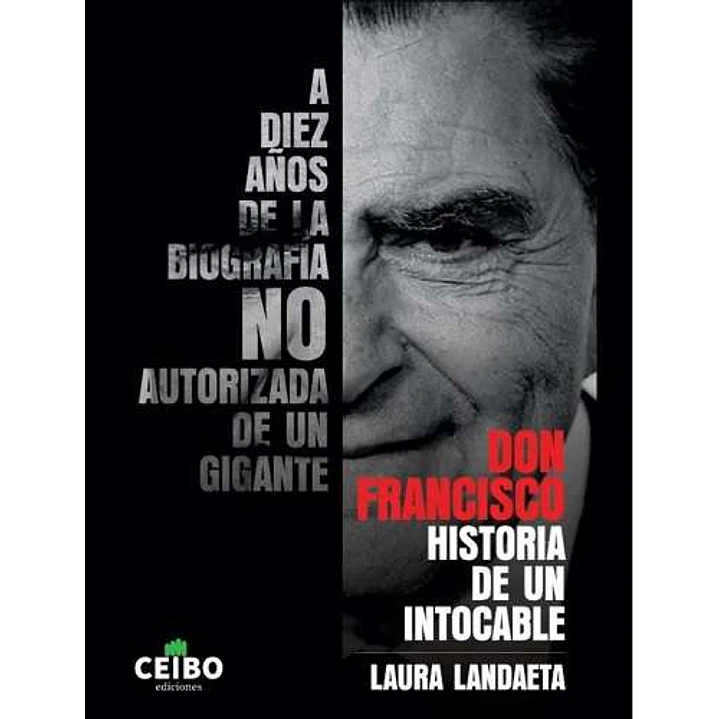 Don Francisco: La Historia De Un Intocable - Landaeta, Laura 1