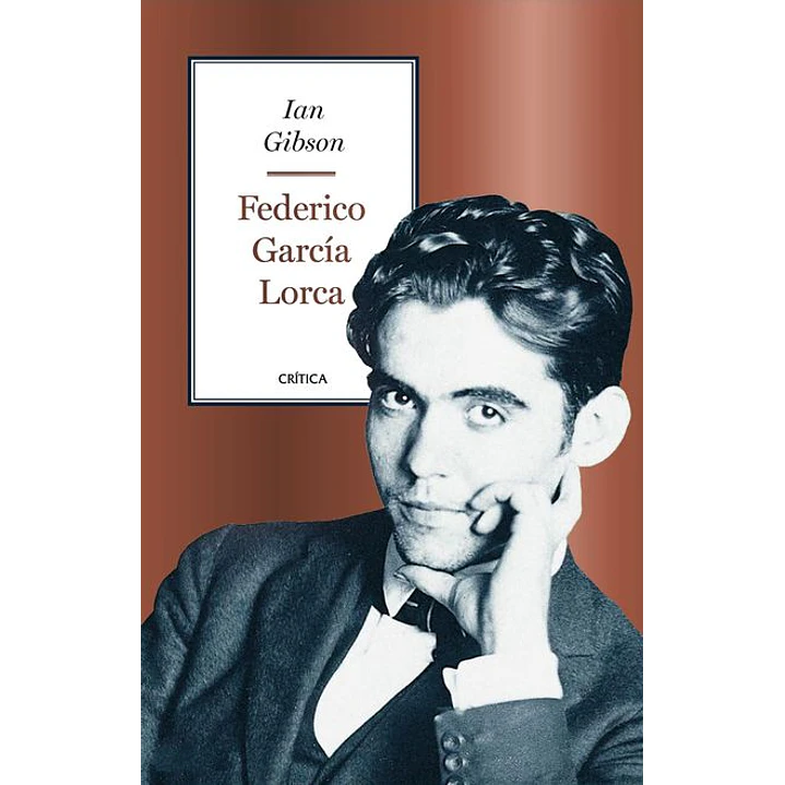 Federico Garcia Lorca - Gibson, Ian 1