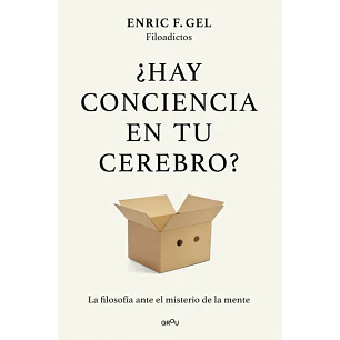 Hay Conciencia En Tu Cerebro - Gel, Enric