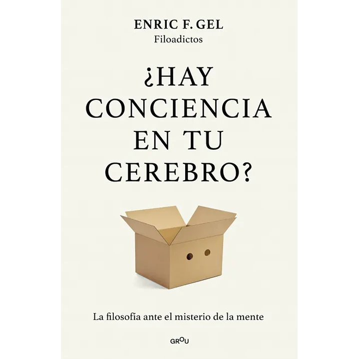 Hay Conciencia En Tu Cerebro - Gel, Enric 1
