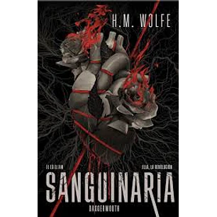 Sanguinaria (El Corazon 1) - Wolfe, H. M.