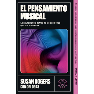 El Pensamiento Musical - Rogers, Susan; Ogas, Ogi