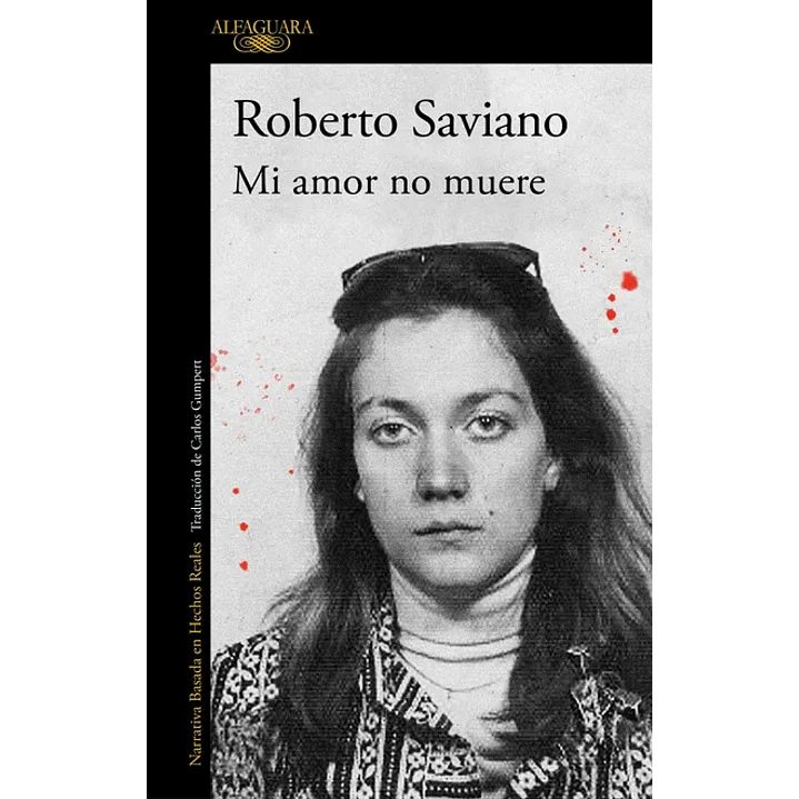 Mi Amor No Muere - Saviano, Roberto 1
